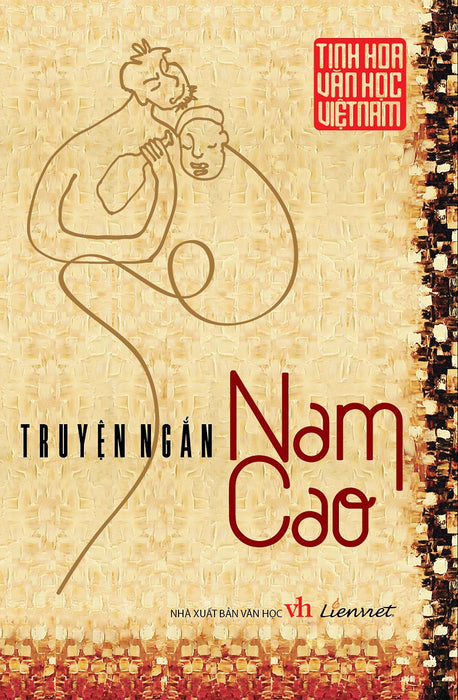 Tinh Hoa Văn Học Việt Nam - Truyện Ngắn Nam Cao Tinh Hoa Văn Học Việt Nam - Truyện Ngắn Nam Cao
