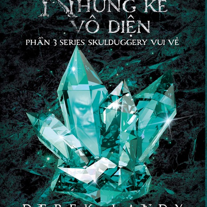 Series Skulduggery Vui Vẻ - Phần 3: Những Kẻ Vô Diện Series Skulduggery Vui Vẻ - Phần 3: Những Kẻ Vô Diện