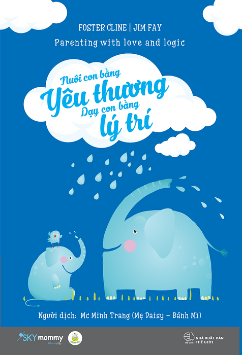Nuôi Con Bằng Yêu Thương - Dạy Con Bằng Lý Trí Nuôi Con Bằng Yêu Thương - Dạy Con Bằng Lý Trí