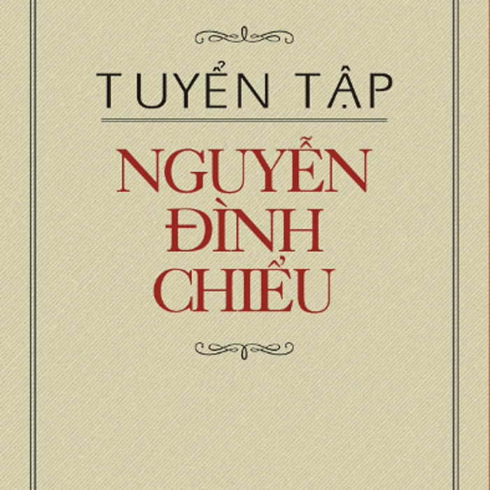 Tuyển Tập Nguyễn Đình Chiểu Tuyển Tập Nguyễn Đình Chiểu