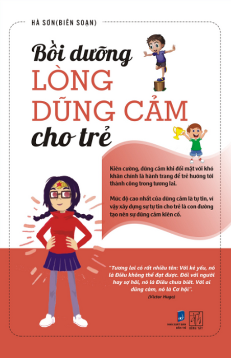 Bồi Dưỡng Lòng Dũng Cảm Cho Trẻ Bồi Dưỡng Lòng Dũng Cảm Cho Trẻ