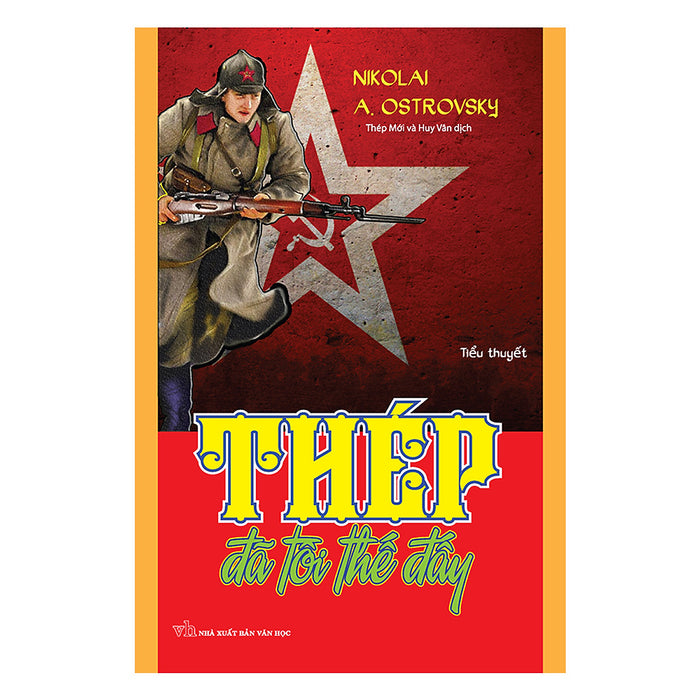 Thép Đã Tôi Thế Đấy Thép Đã Tôi Thế Đấy