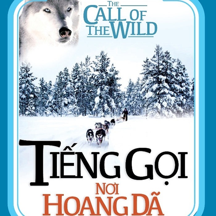 Tiếng Gọi Nơi Hoang Dã (Khang Việt) Tiếng Gọi Nơi Hoang Dã (Khang Việt)