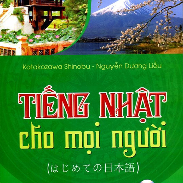Tiếng Nhật Cho Mọi Người (Kèm Cd) Tiếng Nhật Cho Mọi Người (Kèm Cd)