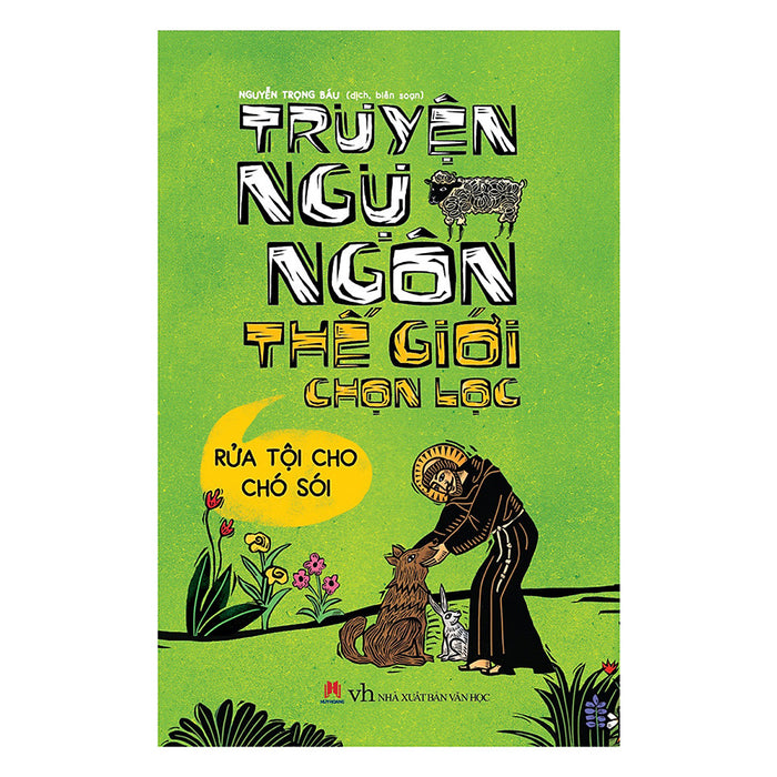 Truyện Ngụ Ngôn Thế Giới Chọn Lọc - Rửa Tội Cho Chó Sói Truyện Ngụ Ngôn Thế Giới Chọn Lọc - Rửa Tội Cho Chó Sói
