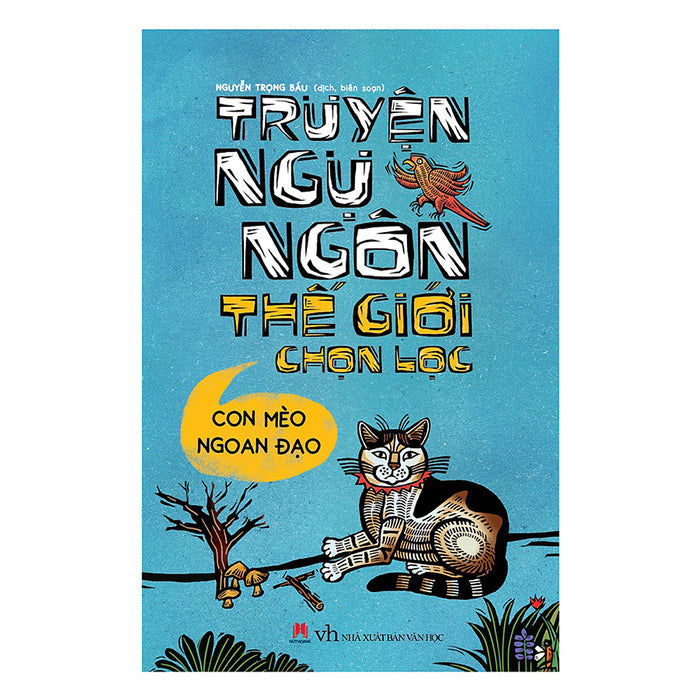 Truyện Ngụ Ngôn Thế Giới Chọn Lọc - Con Mèo Ngoan Đạo Truyện Ngụ Ngôn Thế Giới Chọn Lọc - Con Mèo Ngoan Đạo