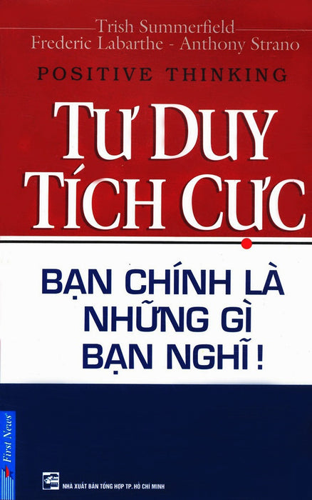 Tư Duy Tích Cực - Bạn Chính Là Những Gì Bạn Nghĩ (Kèm Cd) Tư Duy Tích Cực - Bạn Chính Là Những Gì Bạn Nghĩ (Kèm Cd)