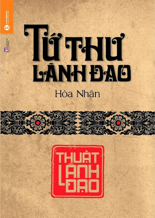 Tứ Thư Lãnh Đạo - Thuật Lãnh Đạo Tứ Thư Lãnh Đạo - Thuật Lãnh Đạo