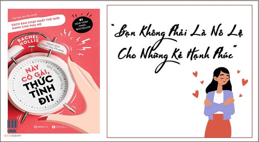 “Này Cô Gái, Thức Tỉnh Đi!” - Bạn Không Phải Là Nô Lệ Cho Những Kẻ Hạnh Phúc