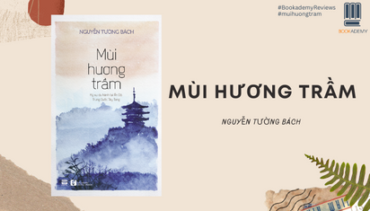 “Mùi Hương Trầm”: Hành Trình Chiêm Nghiệm Phương Đông