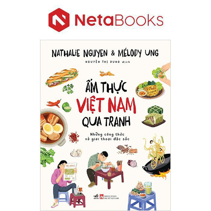 Ẩm Thực Việt Nam Qua Tranh - Những Công Thức Và Giai Thoại Đặc Sắc
