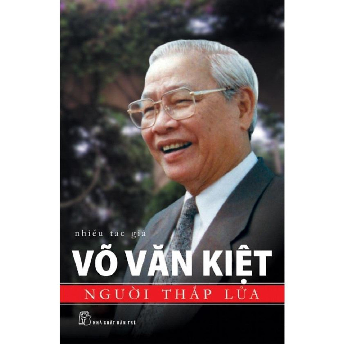 Sách - Võ Văn Kiệt- Người Thắp Lửa - Nxb Trẻ