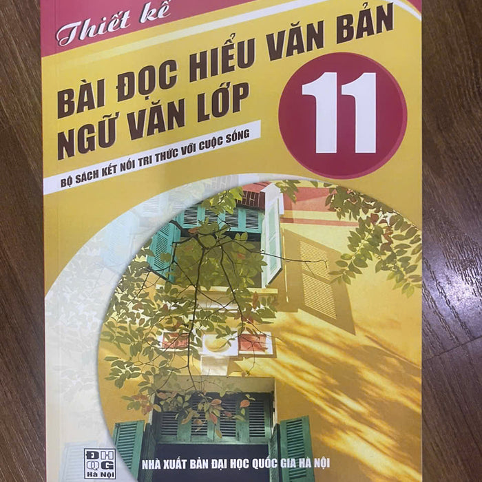Sách - Thiết Kế Bài Đọc Hiểu Văn Bản Ngữ Văn Lớp 11 ( Kết Nối)