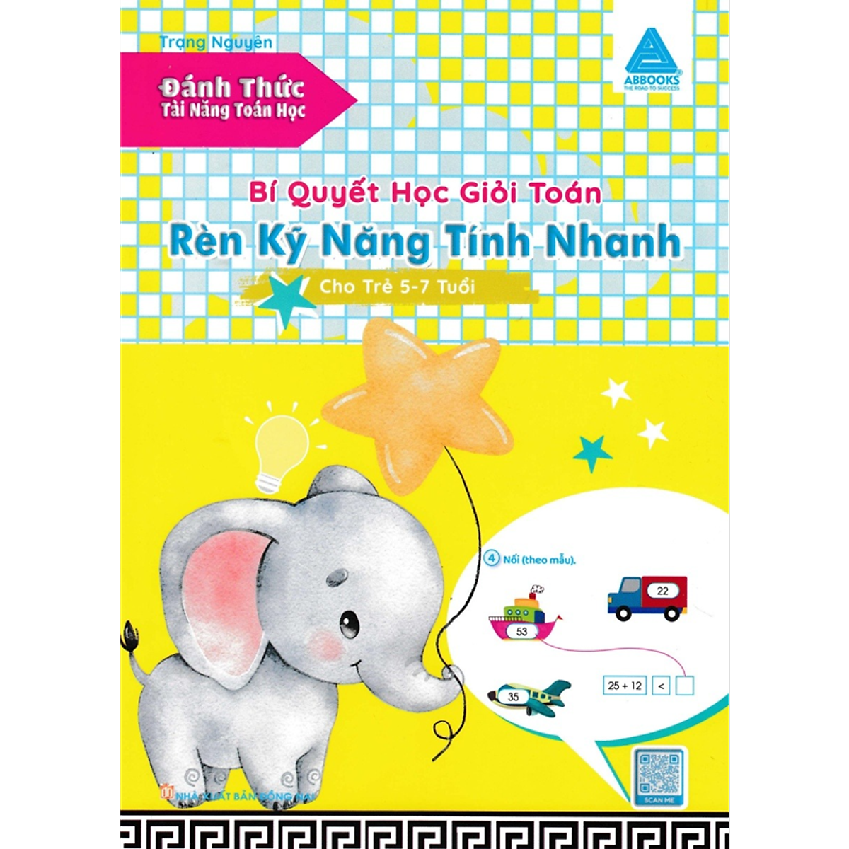 Sách Bí Quyết Học Giỏi Toán - Rèn Kỹ Năng Tính Nhanh Cho Trẻ 5-7 Tuổi