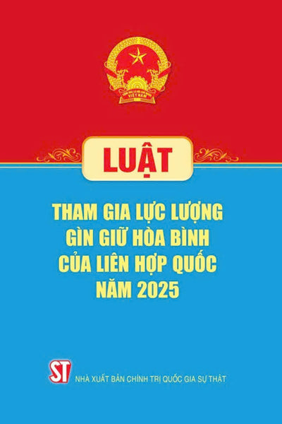 Luật Tham Gia Lực Lượng Gìn Giữ Hòa Bình Của Liên Hợp Quốc Năm 2025