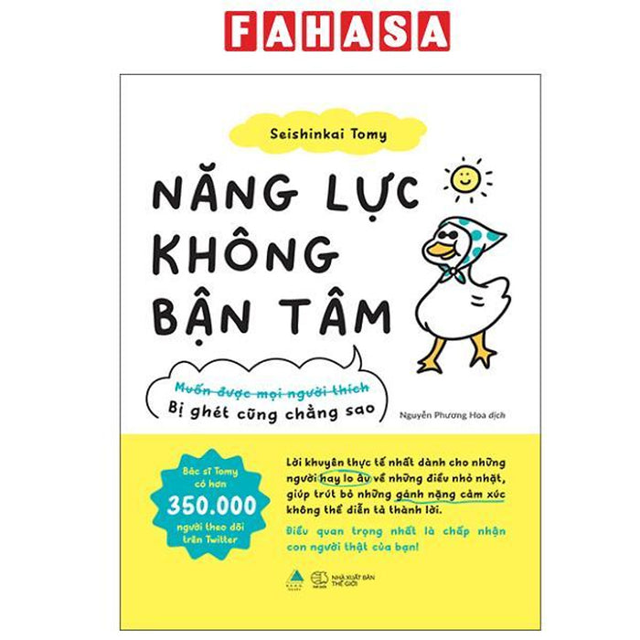 Sách - Năng Lực Không Bận Tâm - Bị Ghét Cũng Chẳng Sao