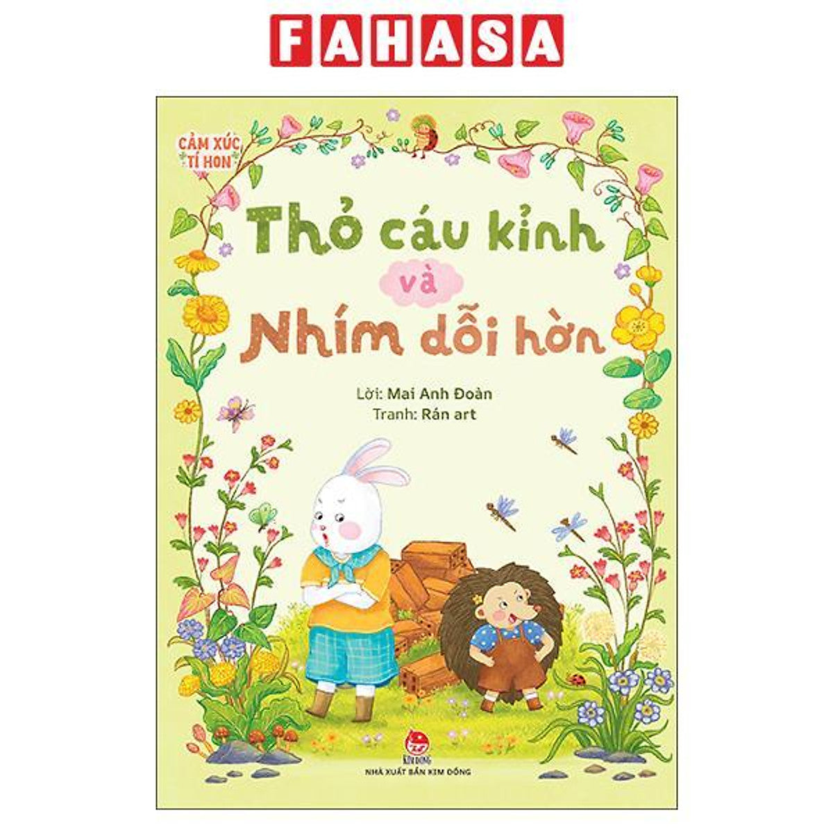Sách - Cảm Xúc Tí Hon - Thỏ Cáu Kỉnh Và Nhím Dỗi Hờn