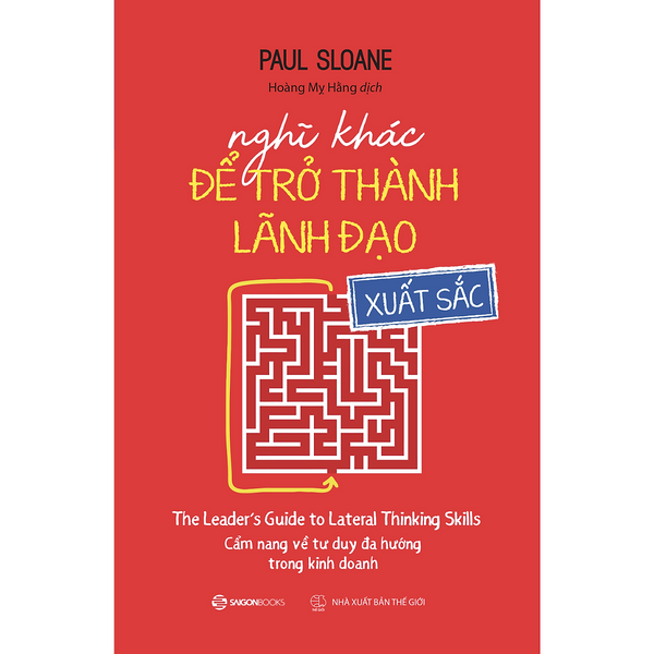 Sách Nghĩ Khác Để Trở Thành Lãnh Đạo Xuất Sắc