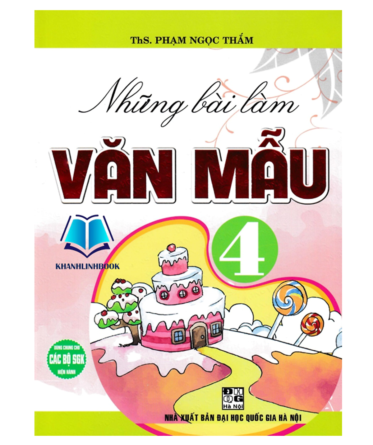 Sách - Những Bài Làm Văn Mẫu 4 (Dùng Chung Cho Các Bộ Sgk Hiện Hành)