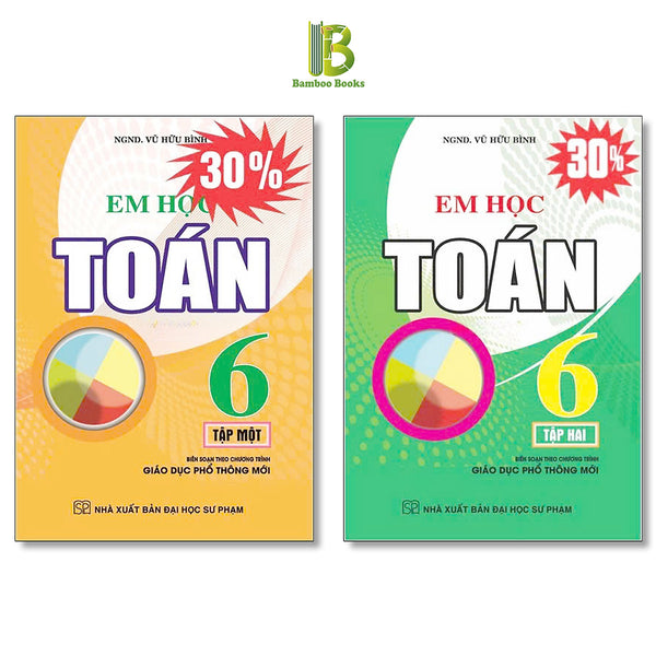 Sách - Em Học Toán Lớp 6 - Dùng Chung Cho Các Bộ Sgk Hiện Hành - Vũ Hữu Bình - Hồng Ân
