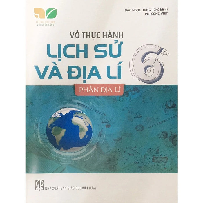 Sách - Vở Thực Hành Lịch Sử Và Địa Lí 6 - Kết Nối - Gd