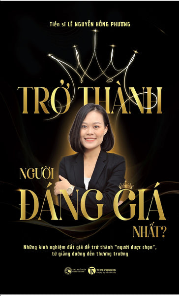 Trở Thành Người Đáng Giá Nhất