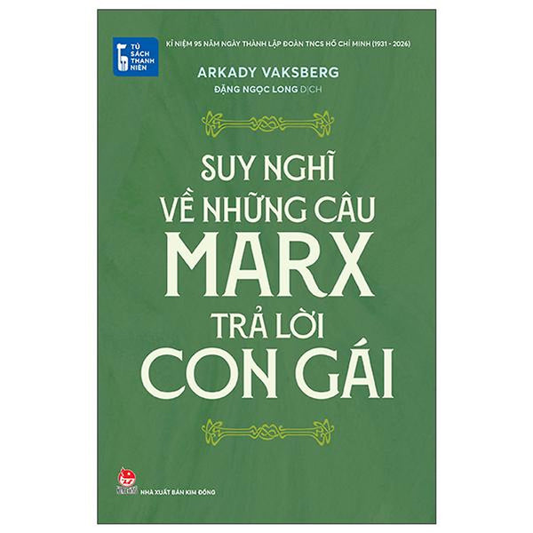 Sách - Tủ Sách Thanh Niên - Suy Nghĩ Về Những Câu Marx Trả Lời Con Gái