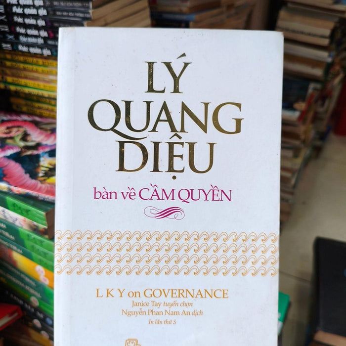 Lý Quang Diệu Bàn Về Cầm Quyền