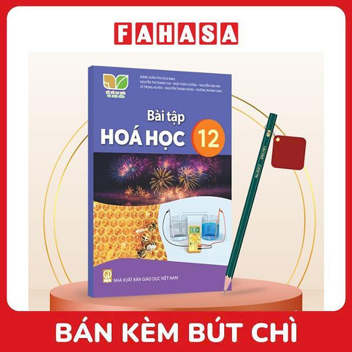 Sách Giáo Khoa Bài Tập Hóa Học 12 (Kết Nối) (Chuẩn) - Kèm Bút Chì