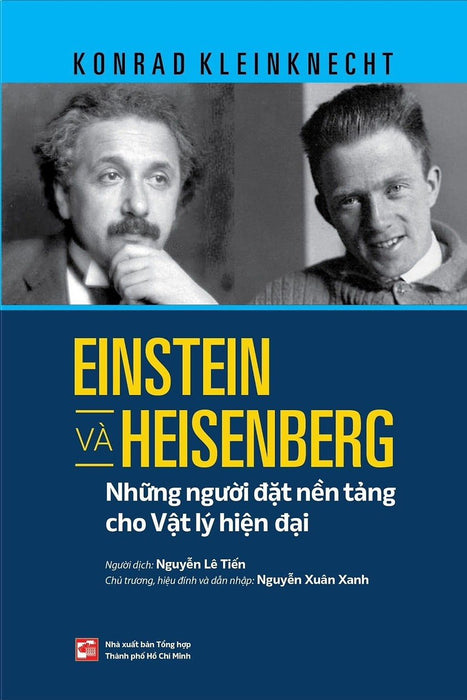 Einstein Và Heisenberg - Những Người Đặt Nền Tảng Cho Vật Lý Hiện Đại