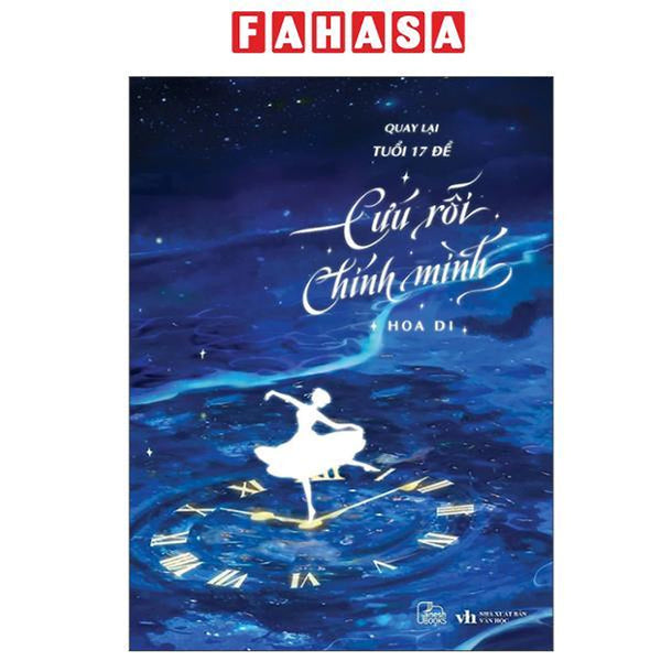 Sách - Quay Lại Tuổi 17 Để Cứu Rỗi Chính Mình