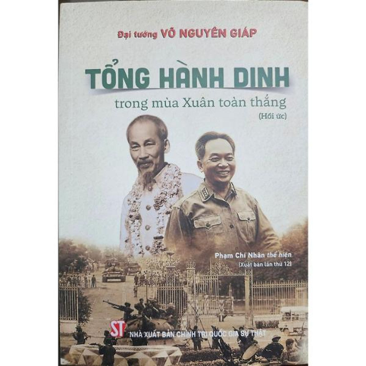 Tổng Hành Dinh Trong Mùa Xuân Toàn Thắng (Hồi Ức)