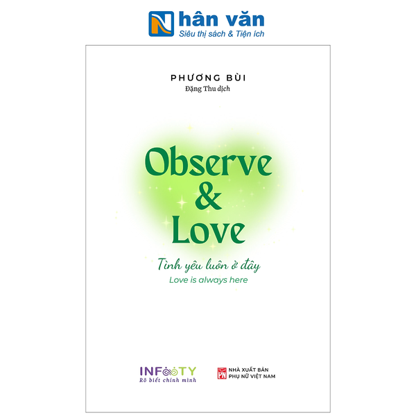 Sách - Observe And Love - Tình Yêu Luôn Ở Đây - Phiên Bản Song Ngữ - Phương Bùi