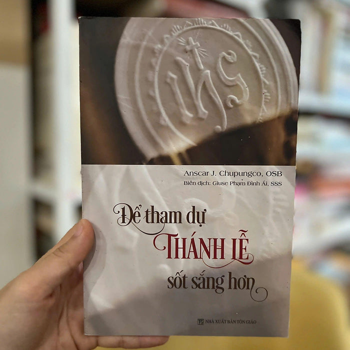 Để Tham Dự Thánh Lễ Sốt Sắng Hơn