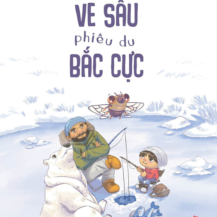 Ve Sầu Phiêu Du Bắc Cực