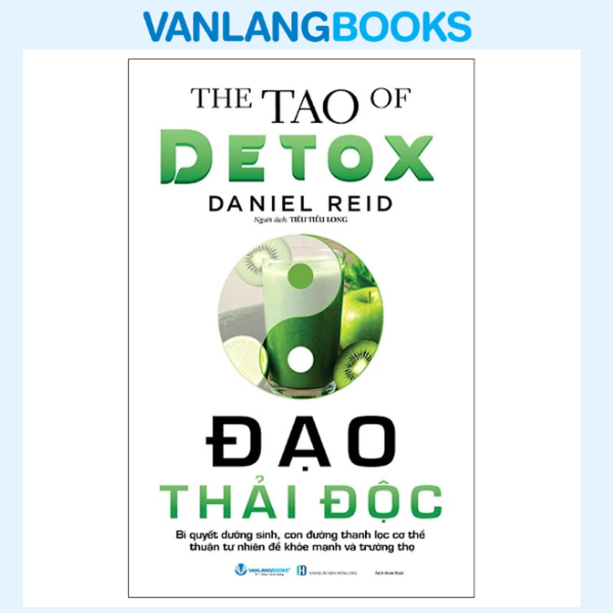 The Tao Of Detox - Đạo Thải Độc - Vanlangbooks