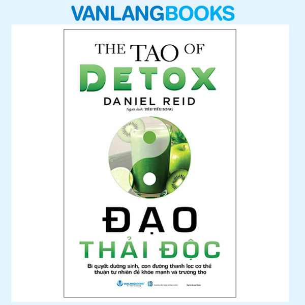 The Tao Of Detox - Đạo Thải Độc - Vanlangbooks