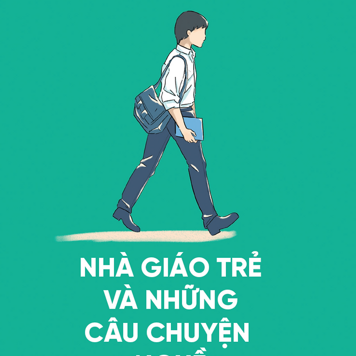 Nhà Giáo Trẻ Và Những Câu Chuyện Nghề