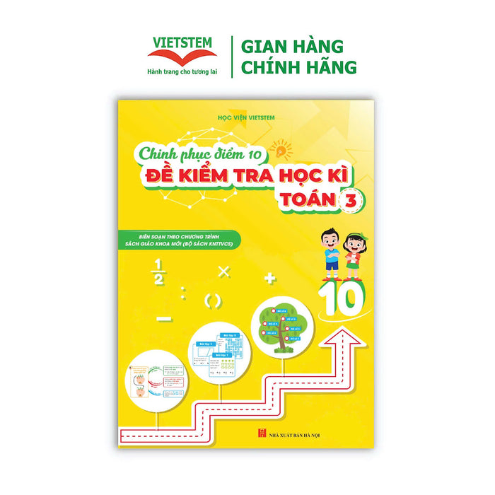 Chinh Phục Điểm 10 Đề Kiểm Tra Học Kì Toán 3 (Knttvcs)