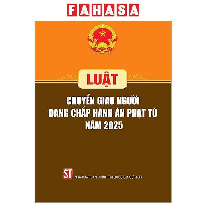 Sách - Luật Chuyển Giao Người Đang Chấp Hành Án Phạt Tù Năm 2025