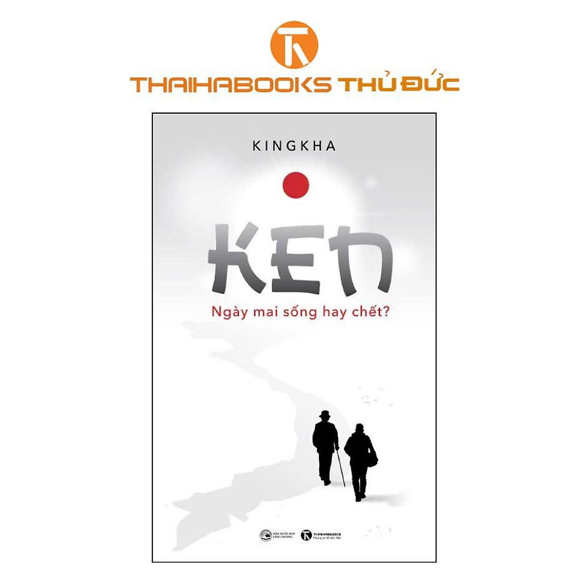Sách - Ken - Ngày Mai Sống Hay Chết - Thái Hà Books