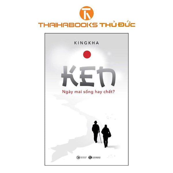 Sách - Ken - Ngày Mai Sống Hay Chết - Thái Hà Books