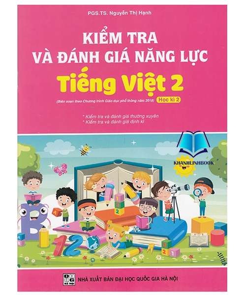 Sách - Kiểm Tra Và Đánh Giá Năng Lực Tiếng Việt 2 - Học Kì 2 (Biên Soạn Theo Chương Trình Gdpt 2018)