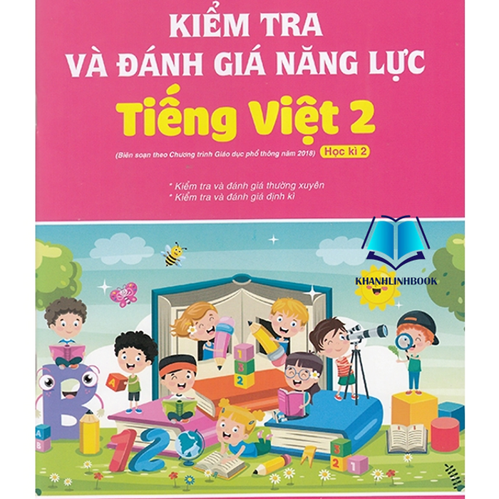 Sách - Kiểm Tra Và Đánh Giá Năng Lực Tiếng Việt 2 - Học Kì 2 (Biên Soạn Theo Chương Trình Gdpt 2018)