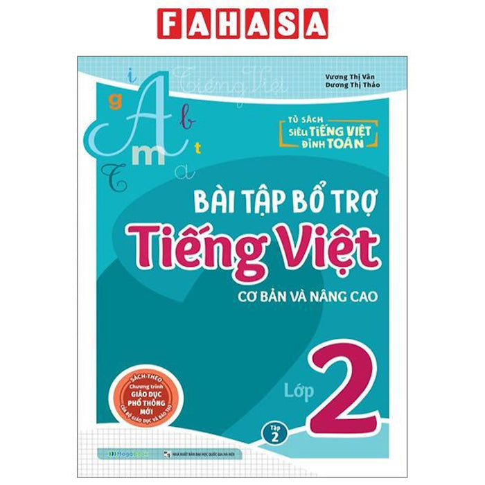 Bài Tập Bổ Trợ Tiếng Việt Cơ Bản Và Nâng Cao Lớp 2 - Tập 2