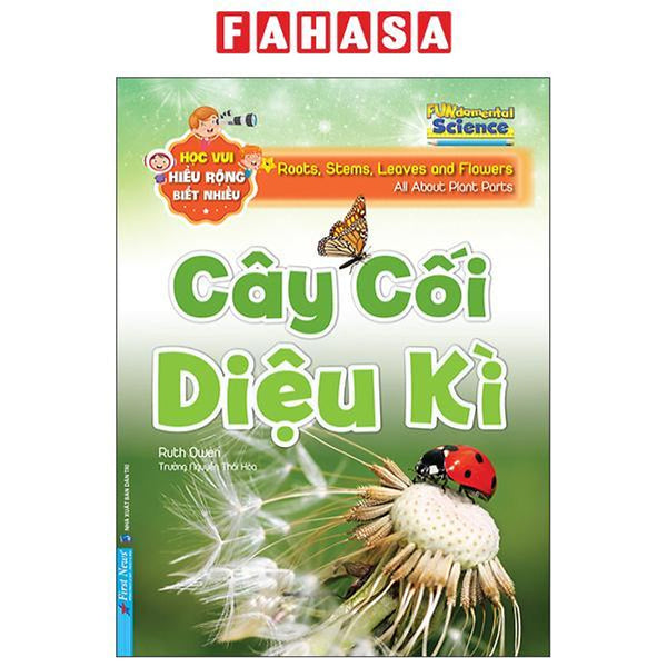 Sách - Học Vui Hiểu Rộng Biết Nhiều - Cây Cối Diệu Kì