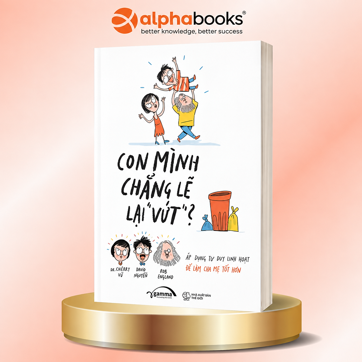 Con Mình Chẳng Lẽ Lại Vứt