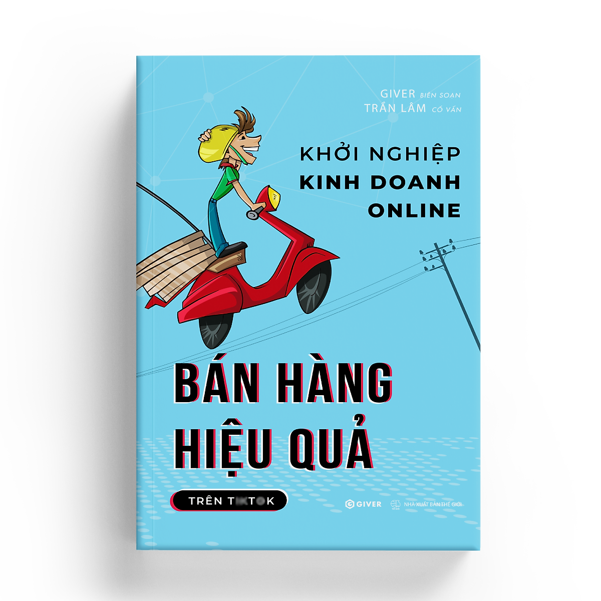 Sách Khởi Nghiệp Kinh Doanh Online - Bán Hàng Hiệu Quả Trên Sàn Tmđt 3 - Tts