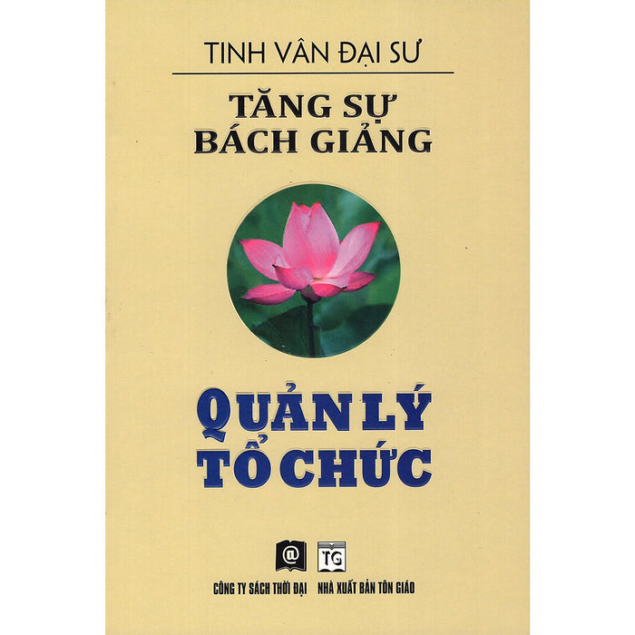 Sách - Tăng Sự Bách Giảng - Quản Lý Tổ Chức - Thời Đại