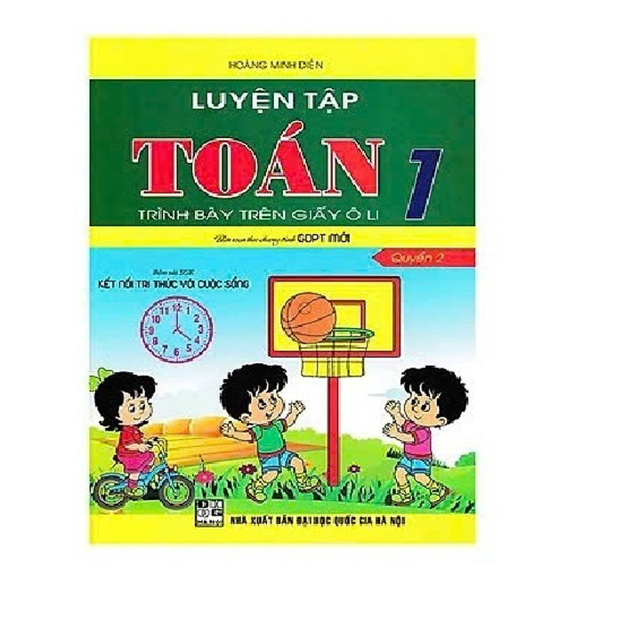Luyện Tập Toán Lớp 1 - Tập 2 (Bám Sát Sgk Kết Nối Tri Thức Với Cuộc Sống)